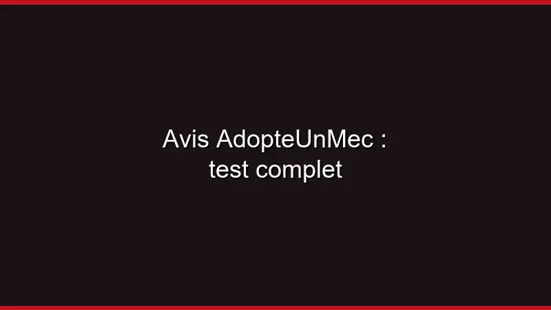 Avis AdopteUnMec : test complet