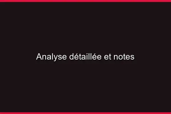Analyse détaillée et notes