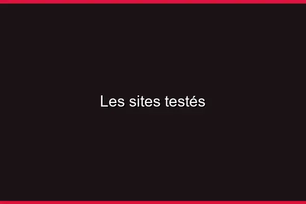 Les sites testés